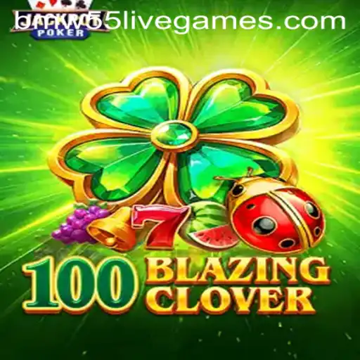 100BlazingClover: The Thrilling Fusion of Strategy and Adventure